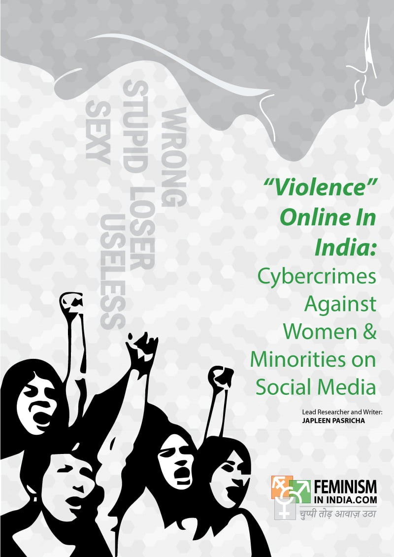 Cyber Violence Against Women In India - a research report by Japleen Pasricha