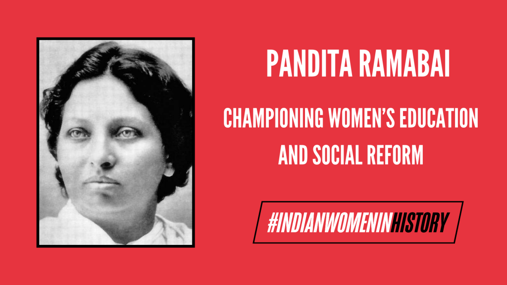 Pandita Ramabai: Championing Women’s Education And Social Reform 