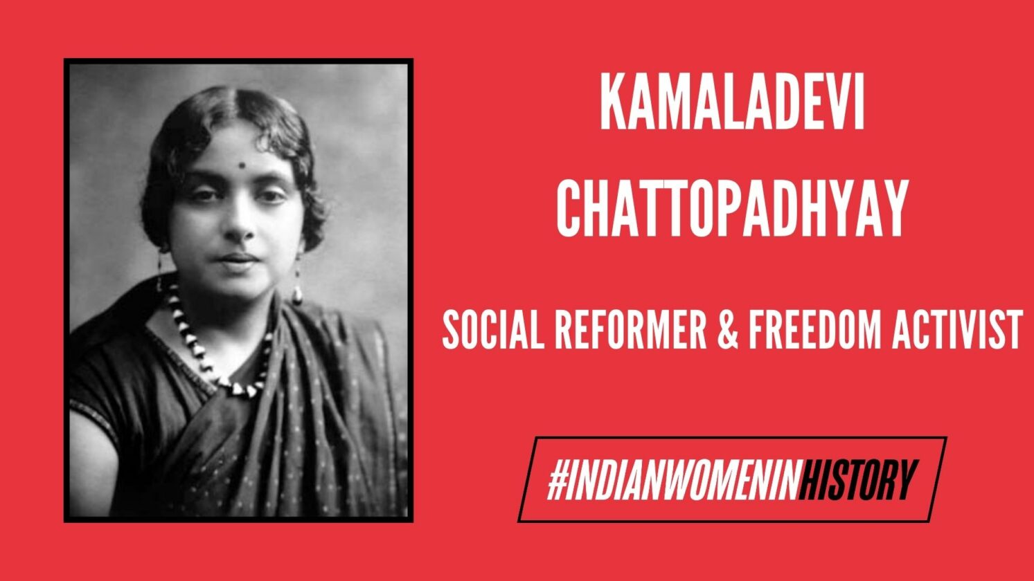 Kamaladevi Chattopadhyay: The Feminist Who Revived Indian Handicrafts ...