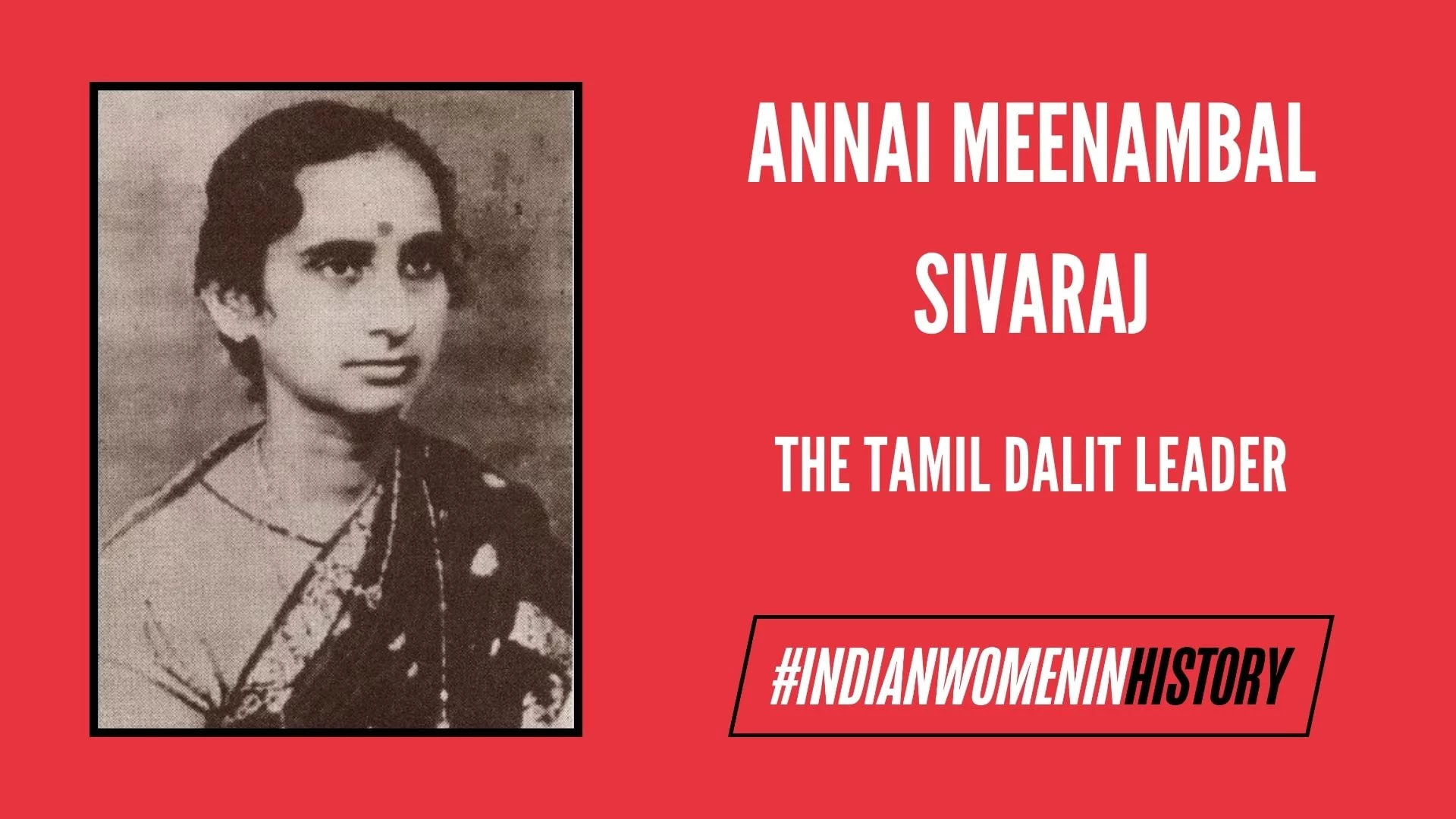 Annai Meenambal Sivaraj: The Tamil Dalit Leader | #IndianWomenInHistory