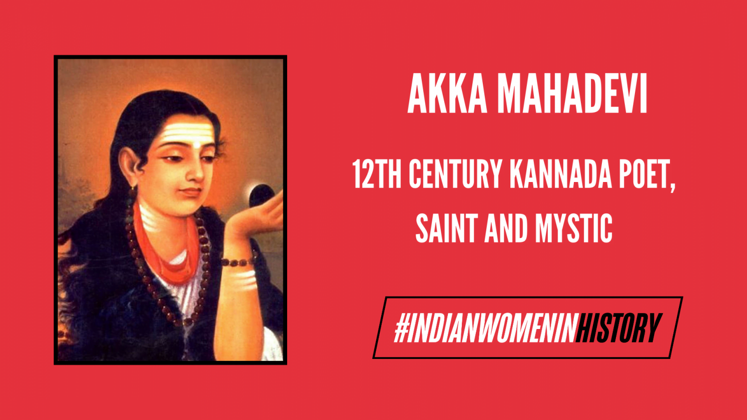 Remembering Poet And Saint Akka Mahadevi | #IndianWomenInHistory