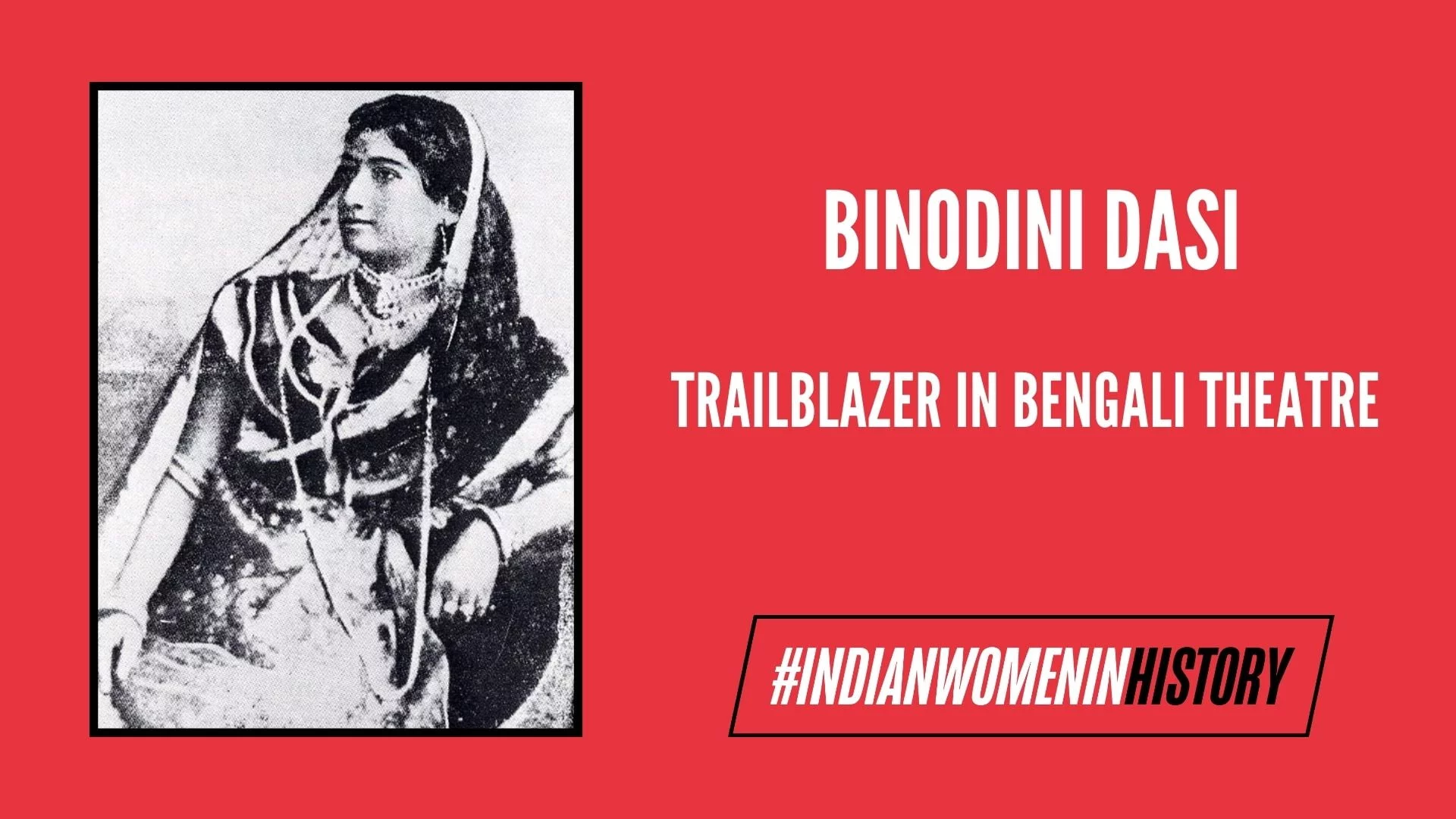 Binodini Dasi: Trailblazer In Bengali Theatre | #IndianWomenInHistory