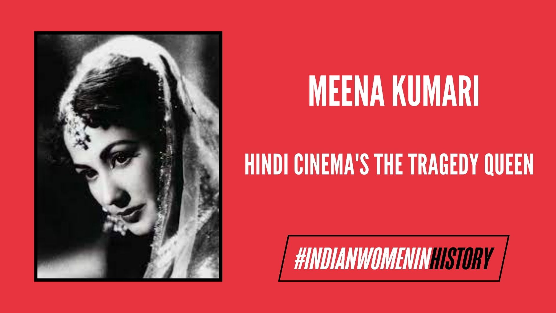 Meena Kumari: The Paradox We Never Knew | #IndianWomenInHistory