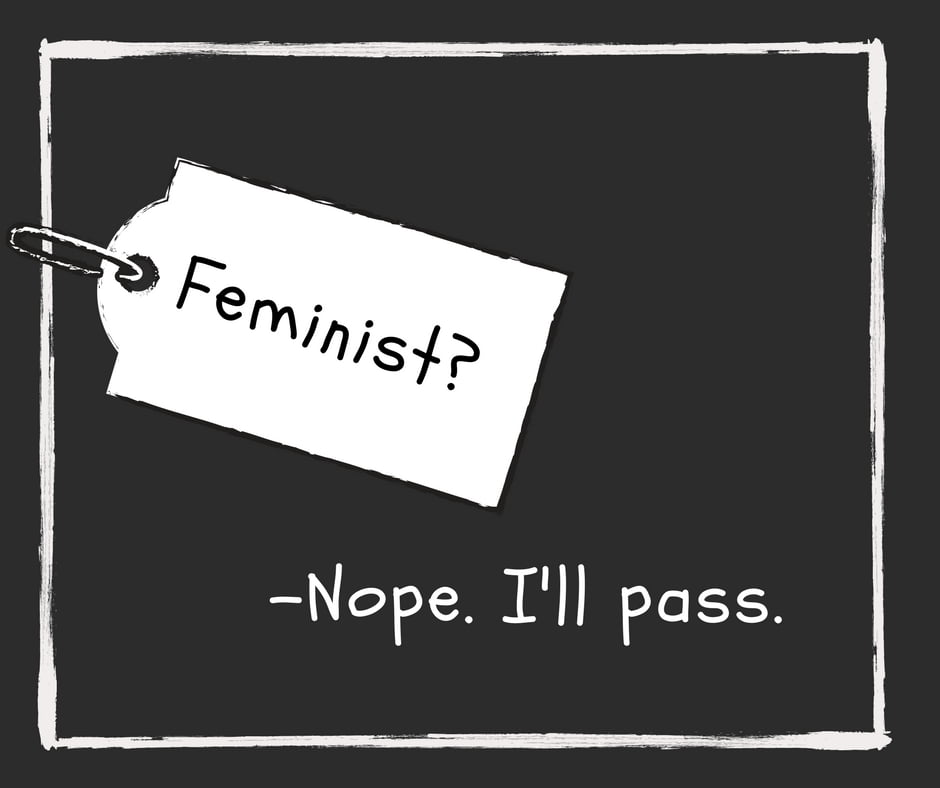 Why Do Women Living Feminist Lives Have A Problem With The Feminist Tag?
