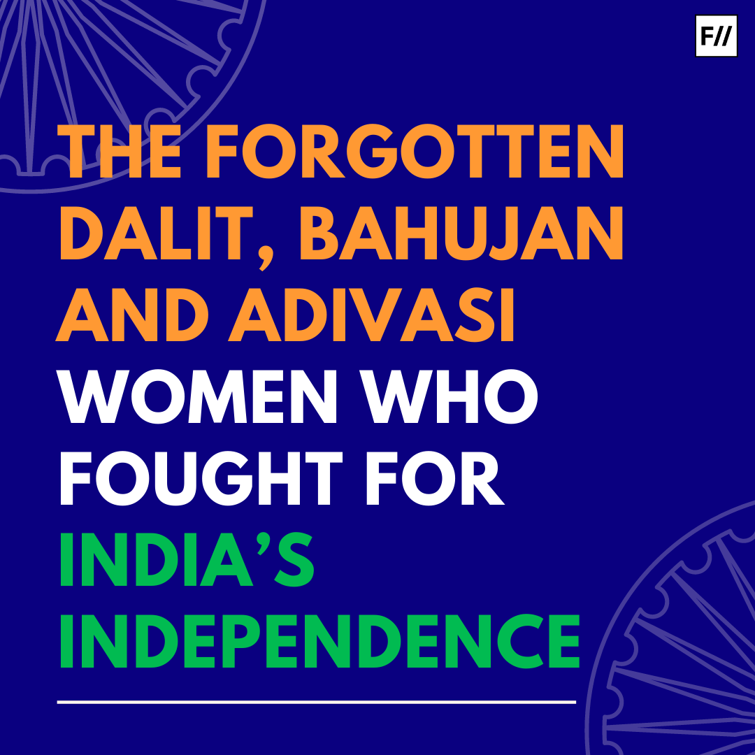 6 Forgotten Dalit, Bahujan And Adivasi Women Who Fought For India’s ...