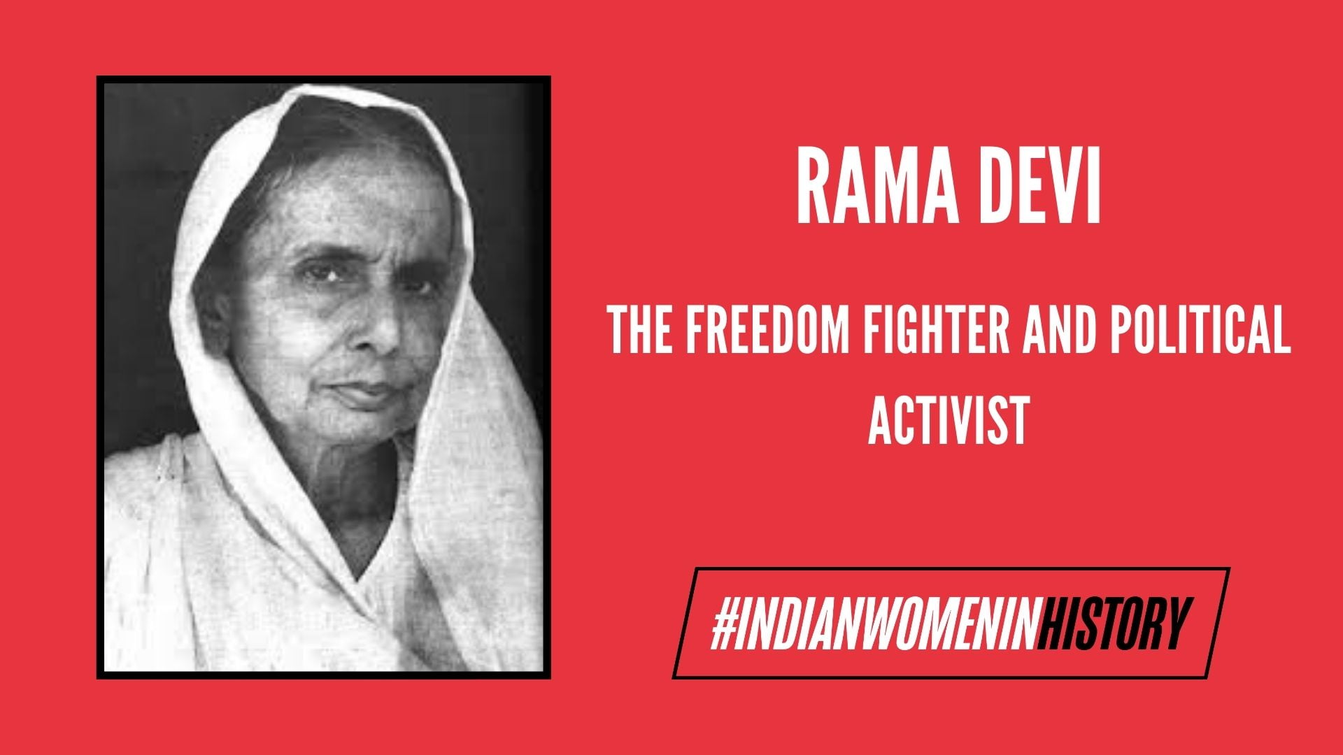 Remembering Rama Devi: Walking To Mobilise, Working To Uplift |  #IndianWomenInHistory