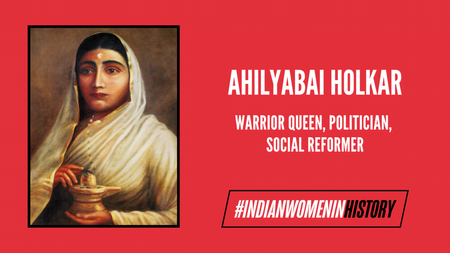 Ahilyabai Holkar: The Brave Maratha Queen Who Championed Women's ...