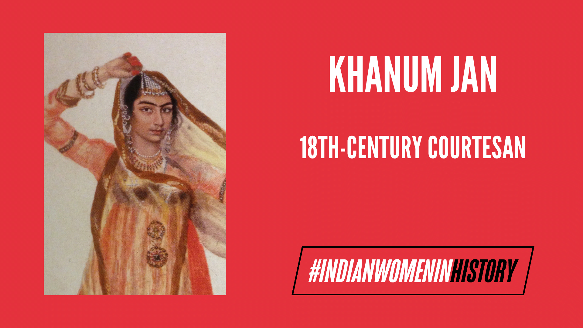 Khanum Jan: Forgotten Story Of 18th-Century Courtesan | #IndianWomenInHistory