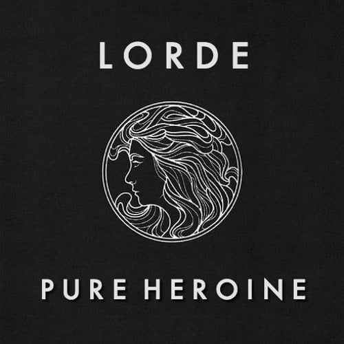 Pure Heroine by Lorde 