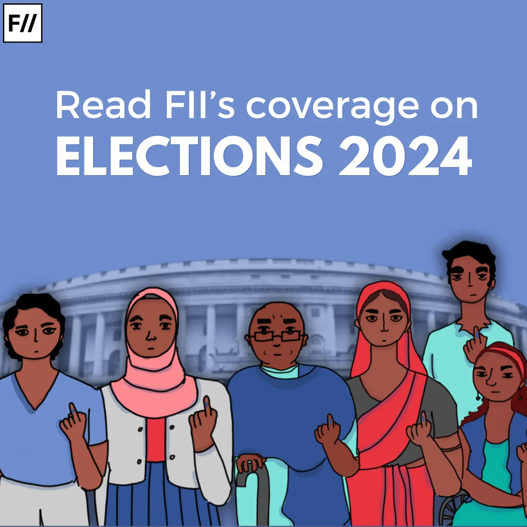 Read FII's coverage on Elections 2024