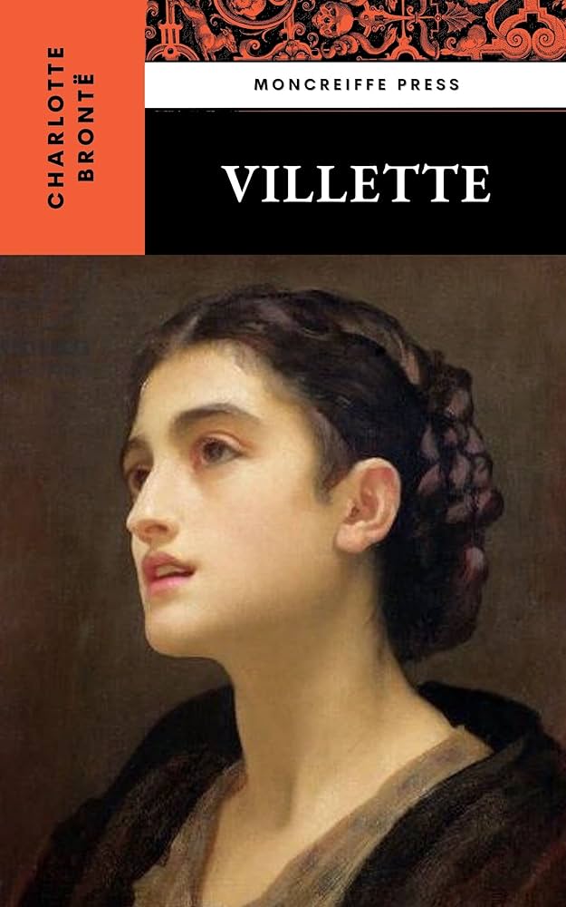 What Charlotte Brontë's 'Villette' Can Teach Us About Women, Independence, And Refusing To Settle